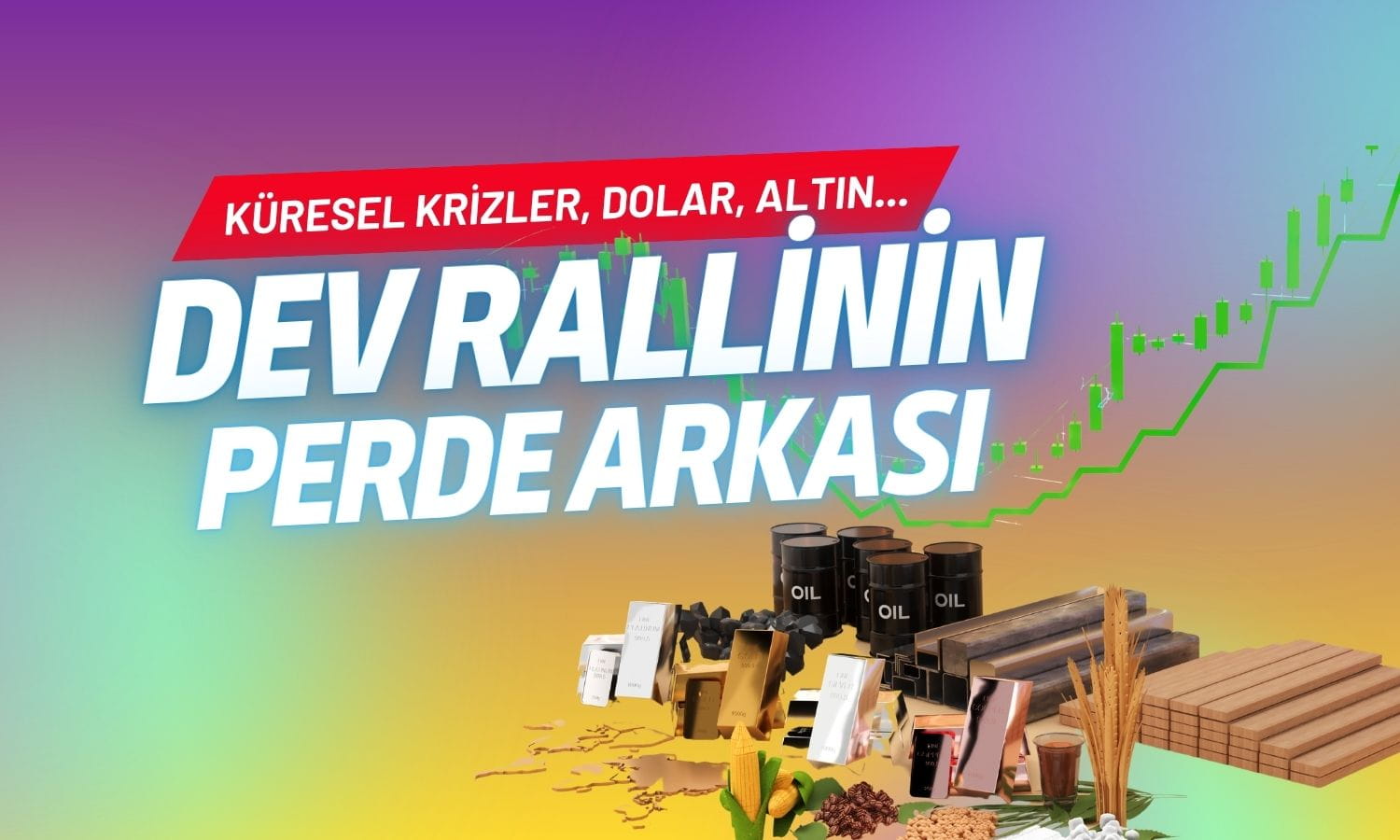 Jeopolitik risk yetmiyor: Emtia piyasasının gizli motoru açıklandı