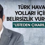 Jeopolitik riskler THYAO’yu etkiliyor: Tercih listesinden çıkarıldı