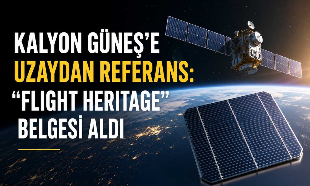 Kalyon’dan yüksek teknoloji atağı: Uzay kalifikasyon referansı aldı