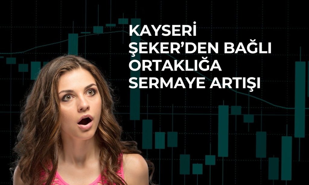 KAYSE’den bağlı ortaklık için 50 milyon TL’lik hamle