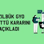 Kızılbük GYO 2025 karına işaret etti: Temettü dağıtacak mı?