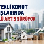 Konut satışları Nisan’da yükseldi: Kredili satışlar hızlandı