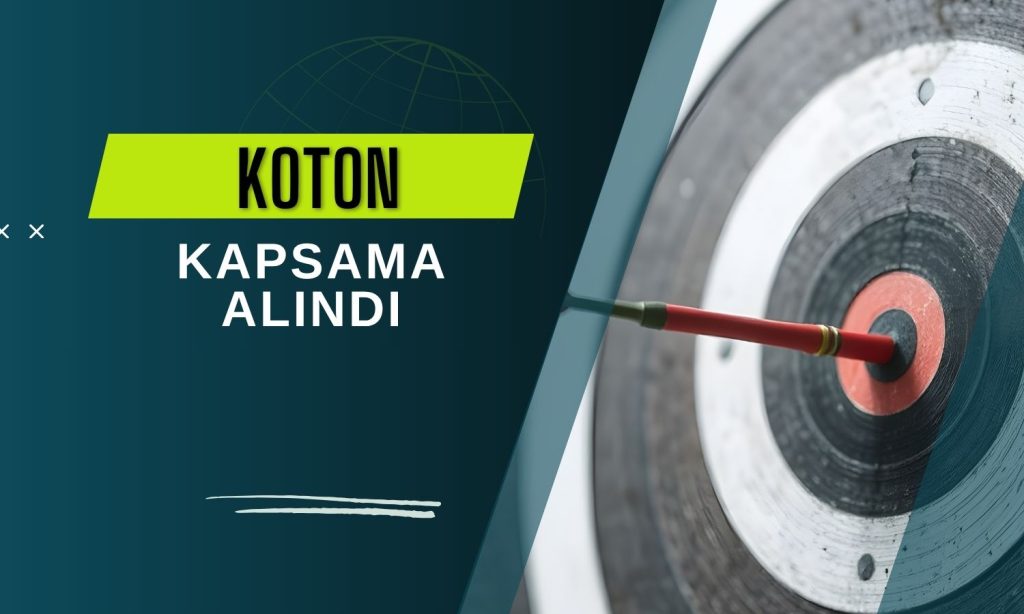 KOTON kapsama alındı: Getiri potansiyeli ne?