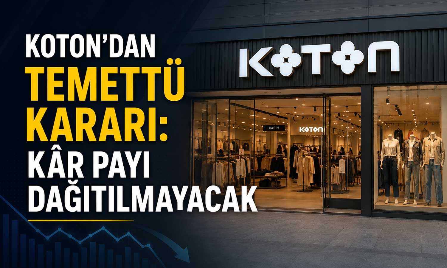 Koton’da net dönem zararı sonrası temettü kararı