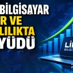Link Bilgisayar’dan ilk çeyrekte kâr sıçraması