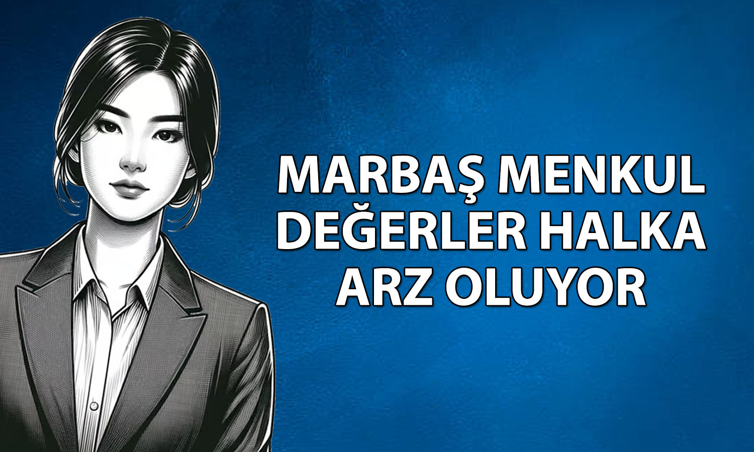 Marbaş Menkul Değerler halka arz başvurusu yaptı