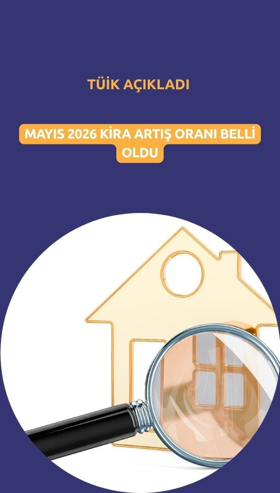 TÜİK açıkladı: Mayıs 2026 kira artış oranı belli oldu