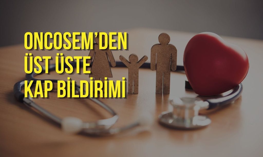 Oncosem’den yeni iş ilişkisi ve fiyat farkı talebi açıklaması