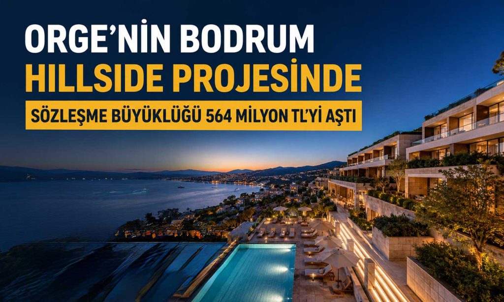 ORGE’den Bodrum Hillside açıklaması: Sözleşme tutarı yükseldi