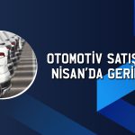 Otomotivde Nisan verileri: Pazar yüzde 1 daraldı