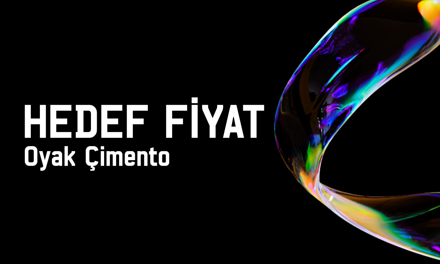 Oyak Çimento için bilanço sonrası 5 farklı hedef fiyat