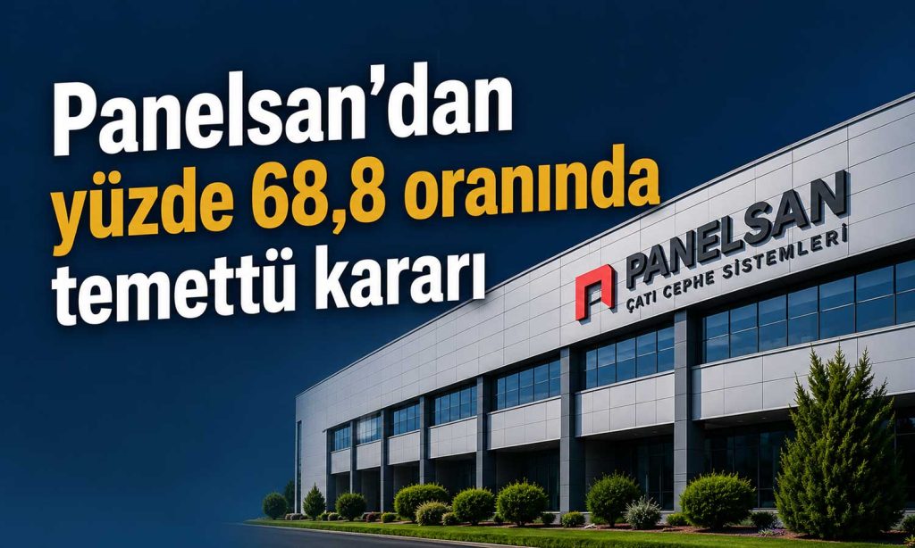 Panelsan 2025 kârından nakit temettü dağıtımını onayladı