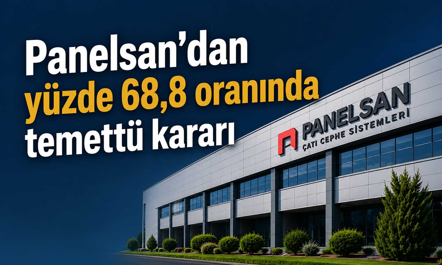 Panelsan 2025 kârından nakit temettü dağıtımını onayladı