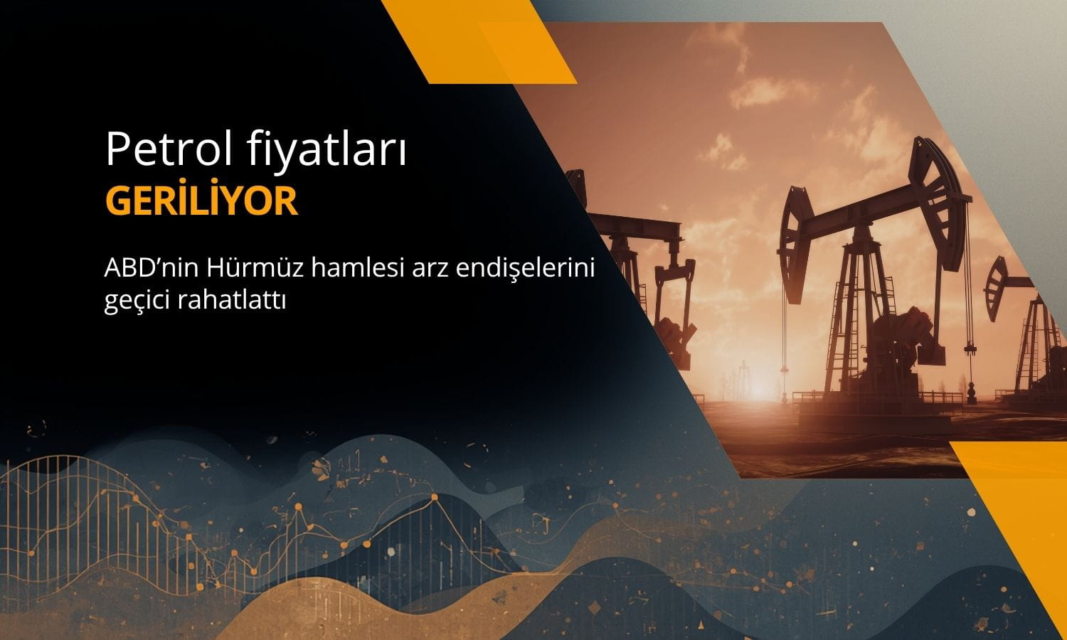 Petrol geriledi: ABD’nin hamlesi arz endişelerini geçici rahatlattı