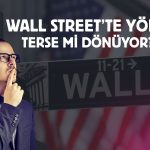 Rekor kıran Wall Street için kırılganlık endişeleri artıyor!