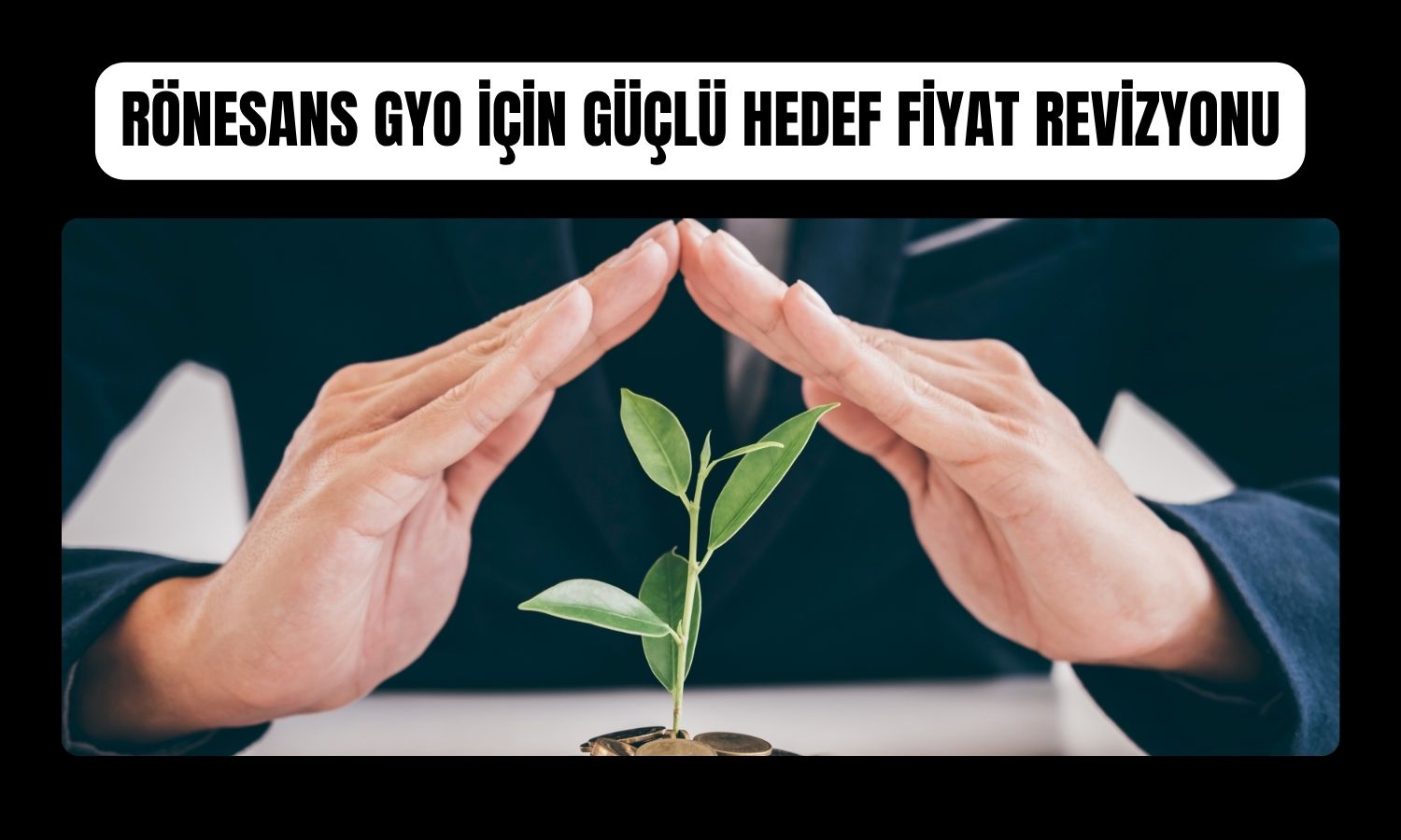 Rönesans GYO’da hedef fiyat 317 TL’ye yükseltildi