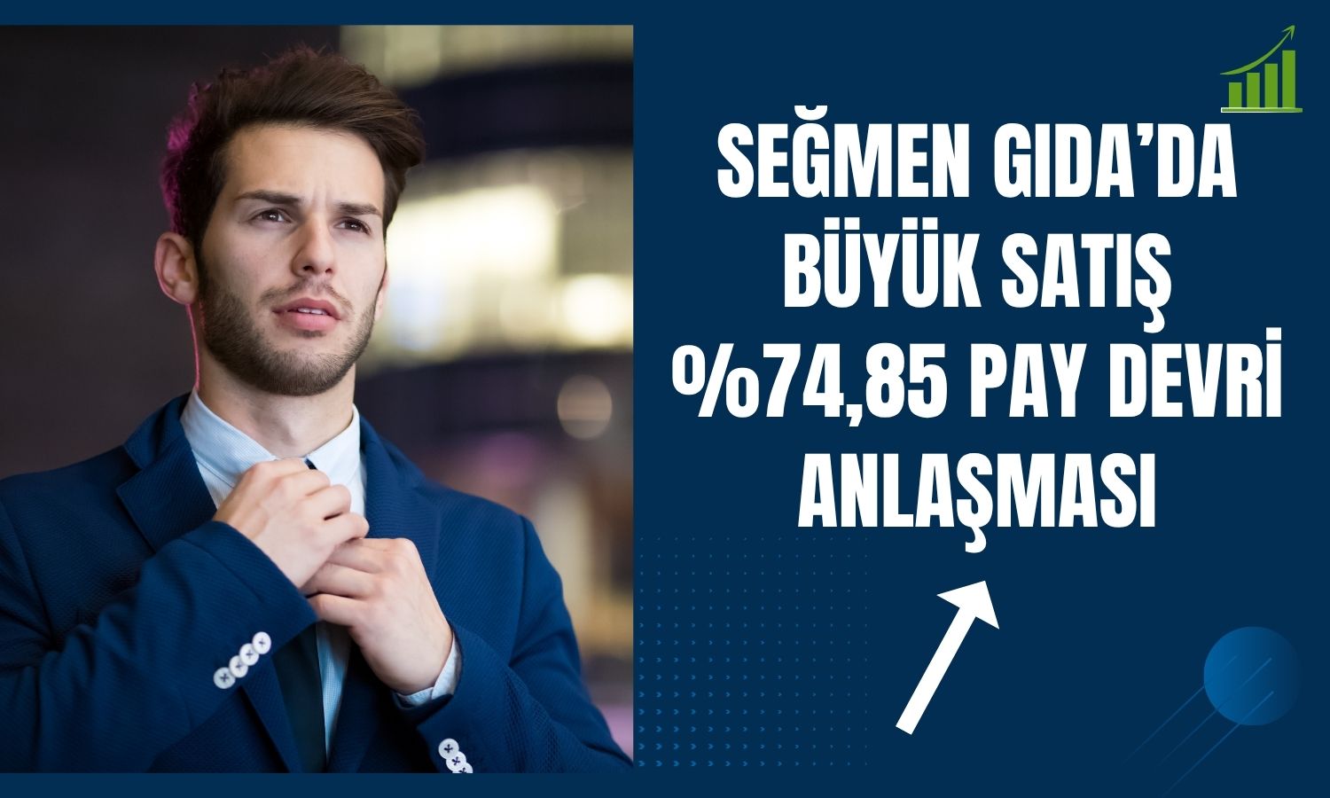 Seğmen Gıda’da çoğunluk pay satışı için anlaşma