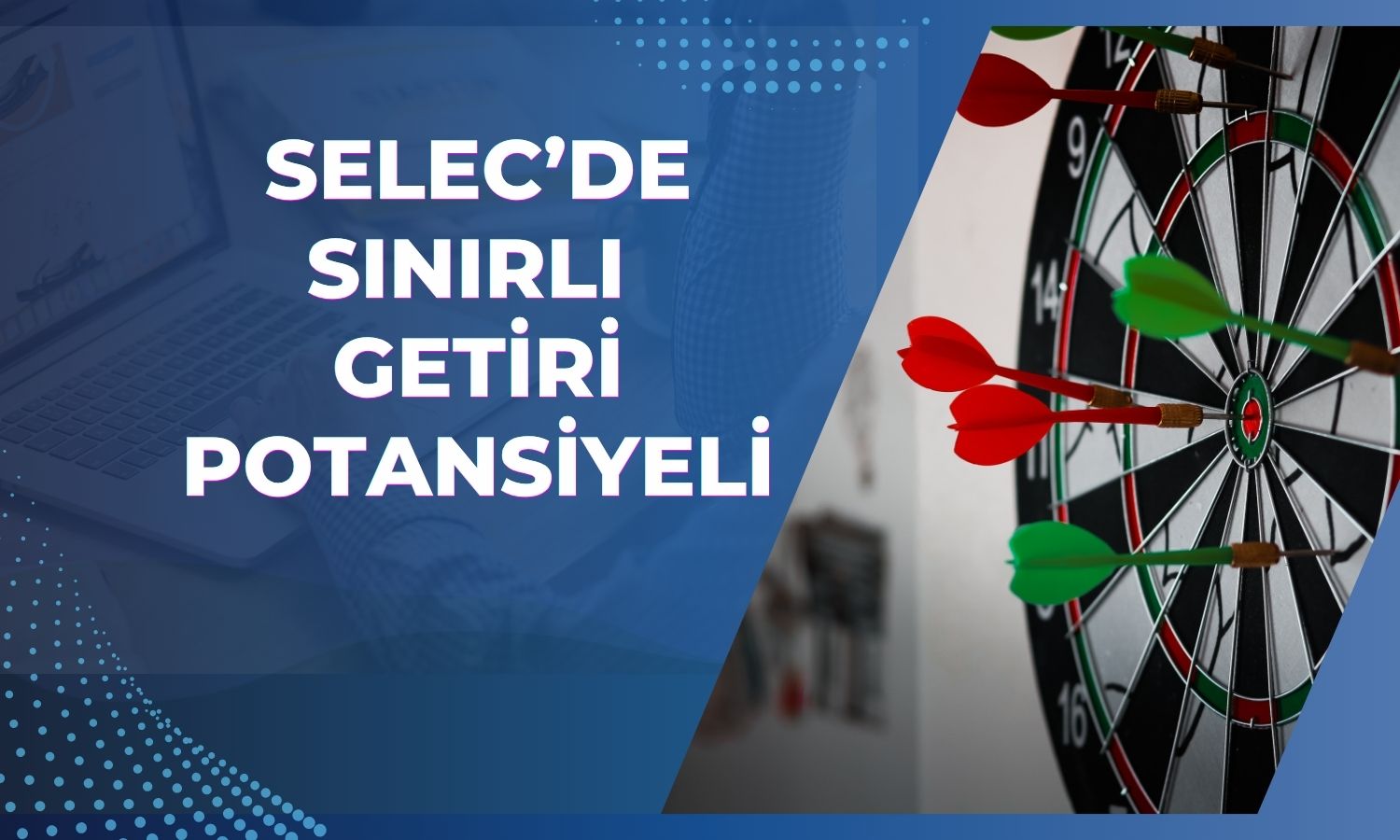 SELEC’de hedef fiyat 122 TL’ye yükseldi