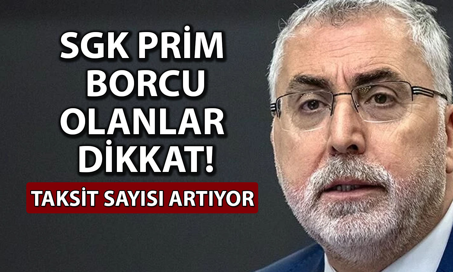 SGK prim borçlarında taksit süresi 72 aya çıkıyor