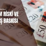Sterlin temkinli seyrediyor: Seçim riski ve savaş baskı yaratıyor