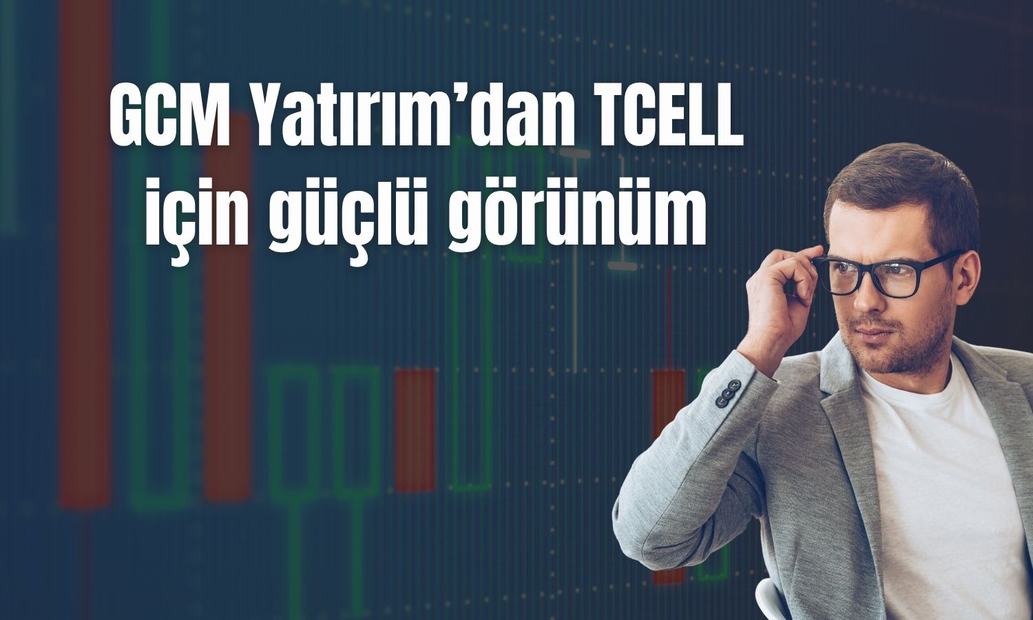 TCELL için hedef fiyat 188 TL’ye yükseltildi