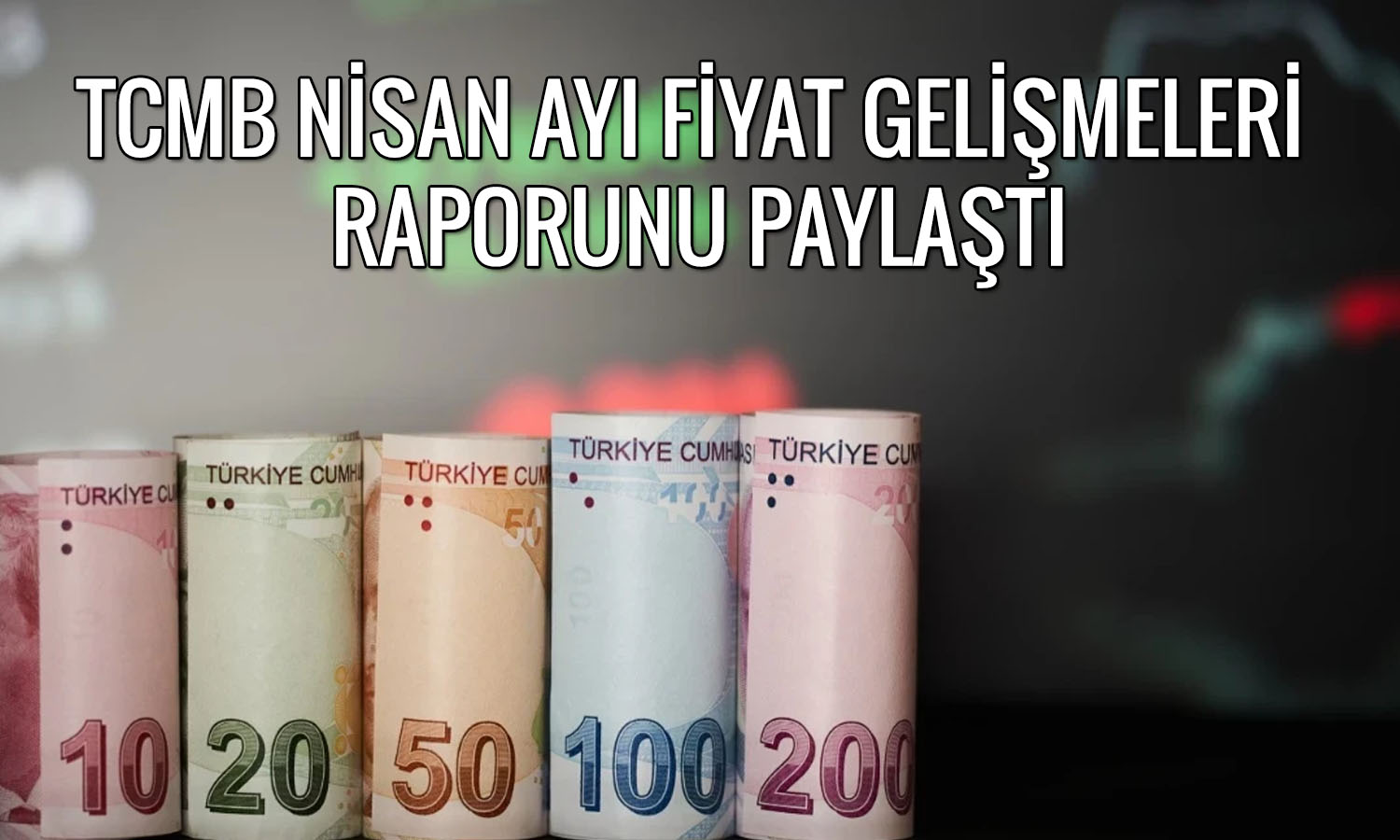 TCMB: Nisan enflasyonunda enerji fiyatları öne çıktı
