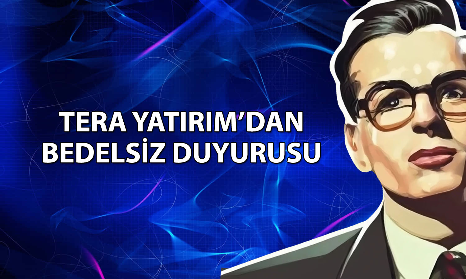 Tera Yatırım yüzde 4000 bedelsiz için SPK’ya başvurdu