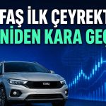 TOFAŞ’ın ilk çeyrek net kârı 2,99 milyar TL oldu