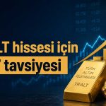 Türk Altın’da hedef fiyat korundu, tavsiye yükseltildi