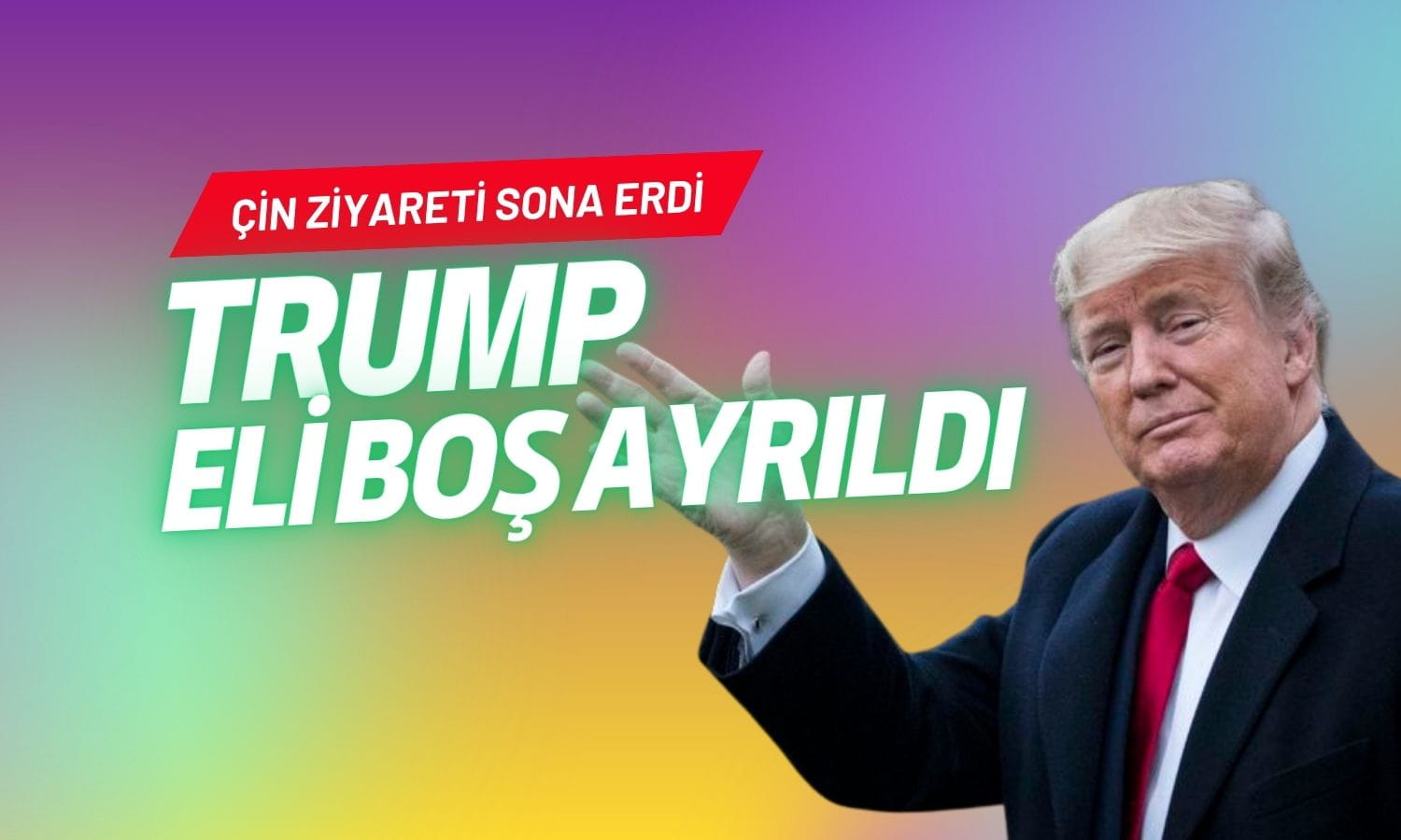 Trump, Çin’den beklediği sonuçları alamadan ayrıldı