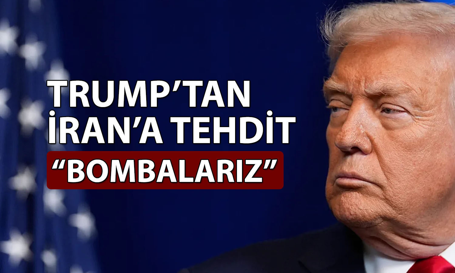Trump: İran anlaşmayı kabul etmezse bombardıman başlar