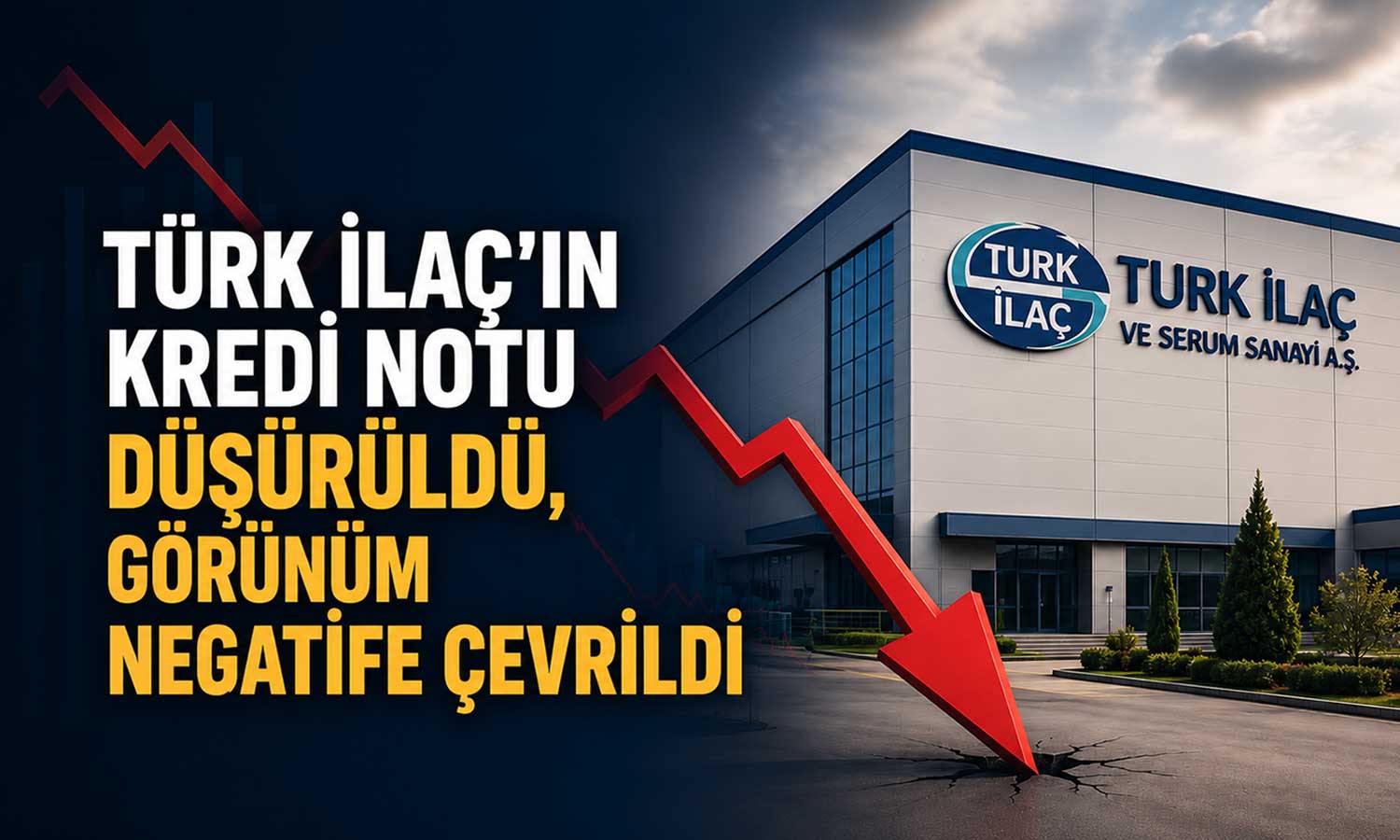Türk İlaç’ta finansal risk uyarısı: Kredi notu düşürüldü
