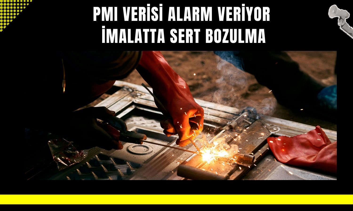 Türkiye imalatı ikinci çeyreğe sert düşüşle başladı!
