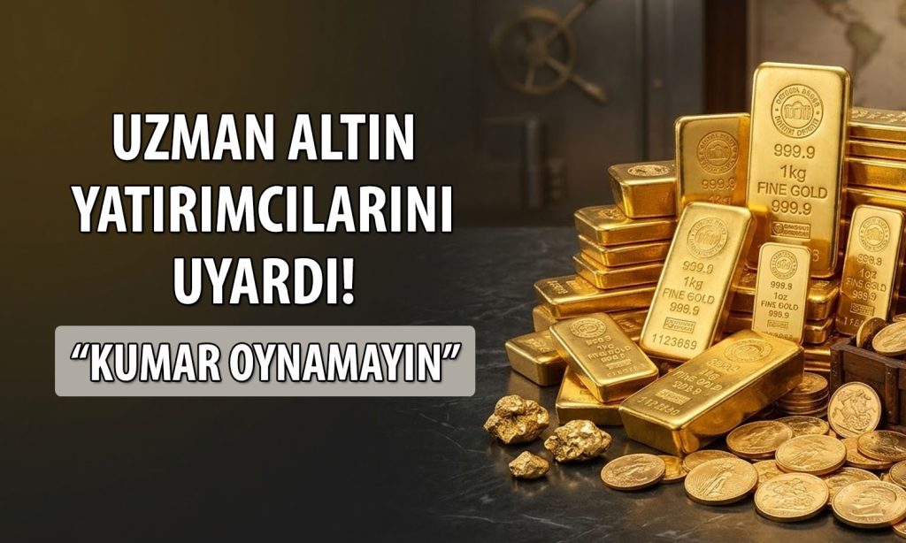 Uzman altın için konuştu: Temmuz’da bu rakamlar görülecek
