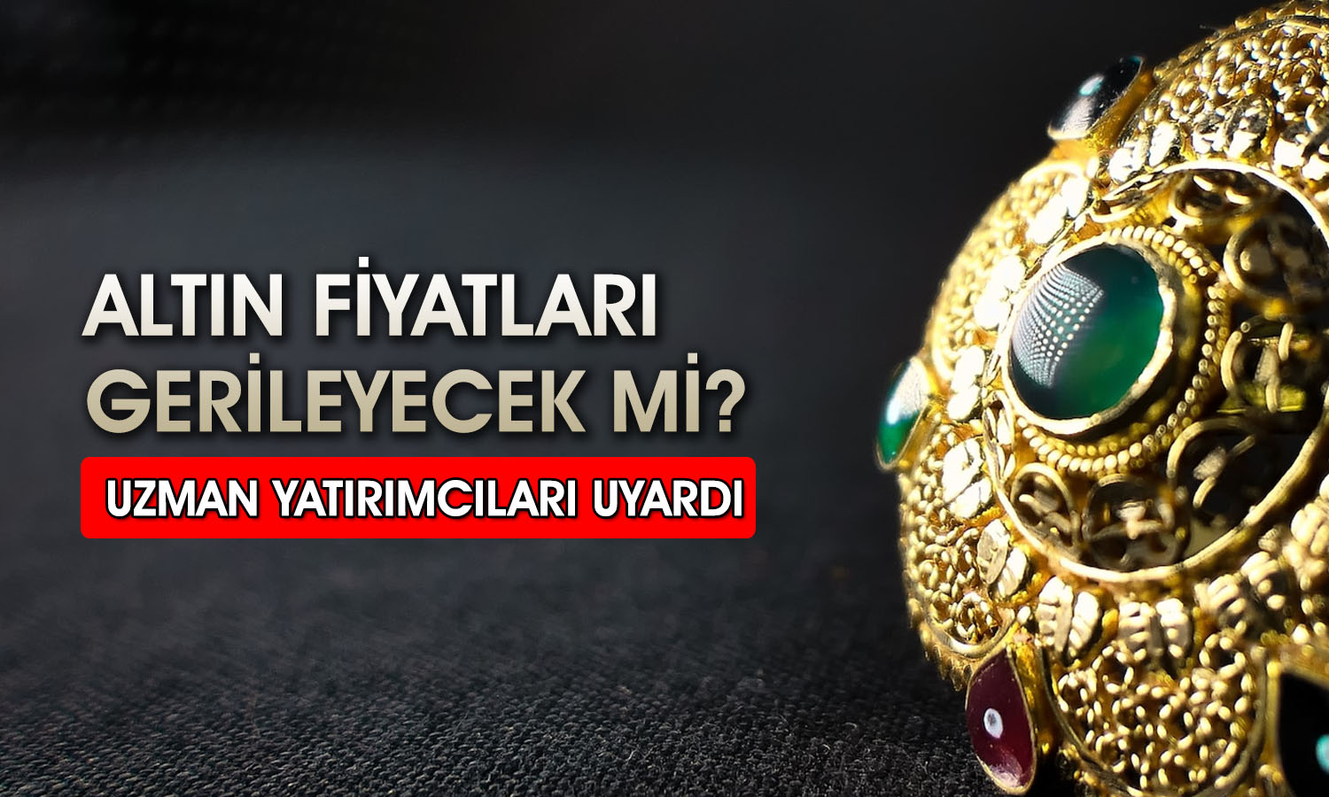 Uzmandan altın için net mesaj: 1 gram bile satmam