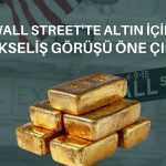 Wall Street ile Main Street altın konusunda ayrıştı!
