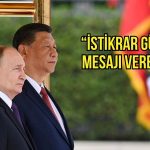 Xi Putin’i ağırlayacak: Çin’den ABD’ye karşı “istikrar gücü” mesajı
