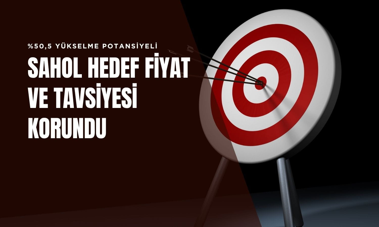 Yüzde 50,5 potansiyel: SAHOL hedef fiyatı ve tavsiyesi korundu