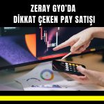 ZERAY GYO’da 32,3 milyon TL’lik ortak satışı