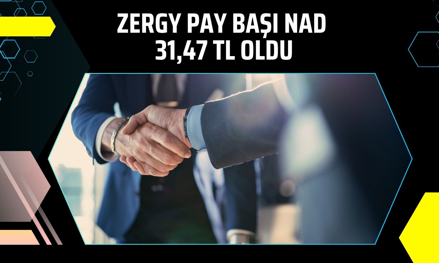 ZERGY net aktif değerini 19,7 milyar TL’ye çıkardı