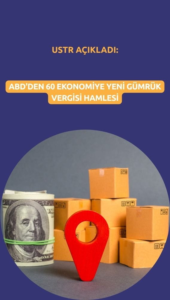 ABD'den 60 ekonomiye yeni gümrük vergisi hamlesi