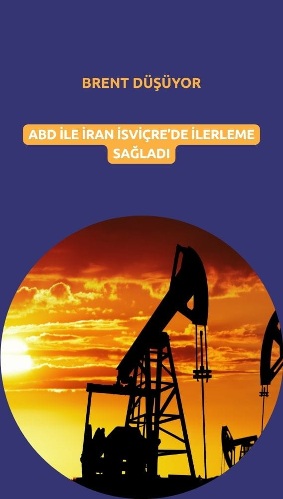 Petrol ABD ile İran'ın İsviçre görüşmesi sonrası geriliyor