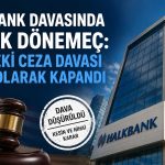 ABD mahkemesinden Halkbank kararı: Ceza davası düşürüldü