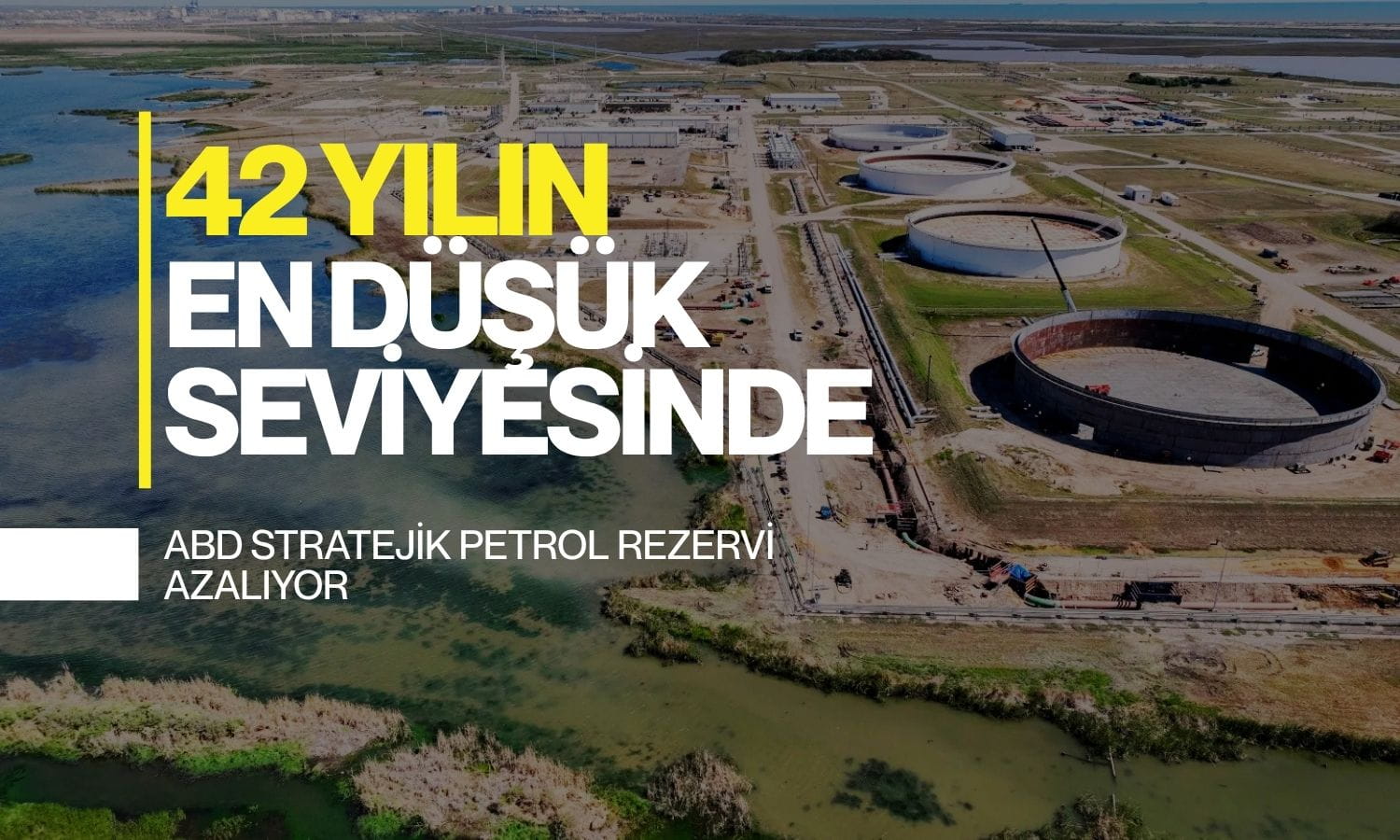 ABD Stratejik Petrol Rezervi 42 yılın en düşük seviyesinde