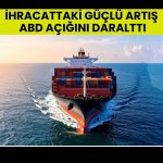 ABD’nin dış ticaret açığı Nisan’da beklenti altı geldi
