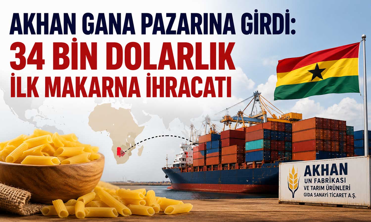 Akhan’dan Afrika açılımı: Gana’ya 34 bin dolarlık satış