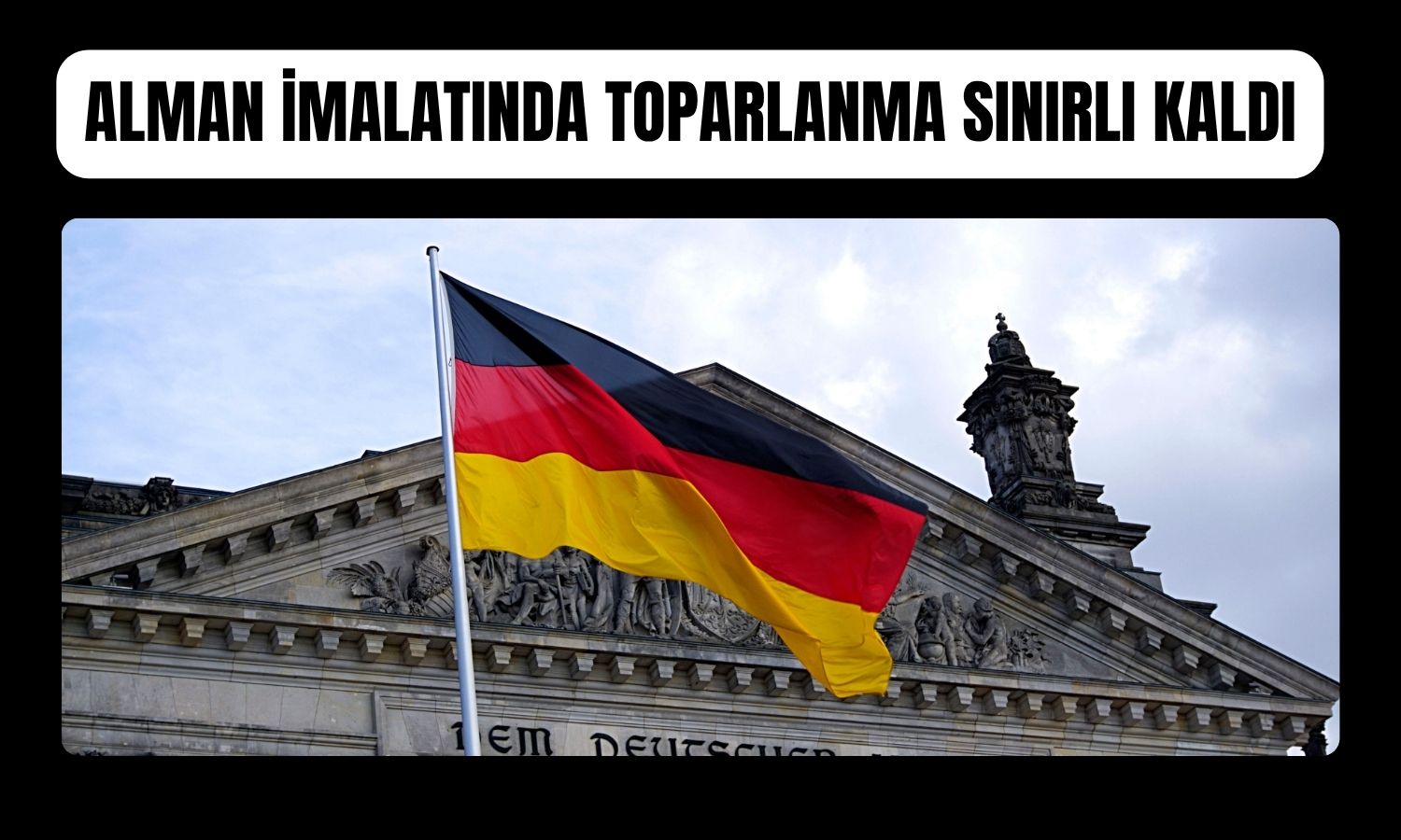 Alman imalatı talep ve maliyet kaynaklı durma noktasında