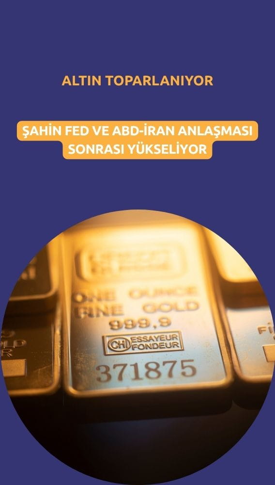 Altın toparlanıyor: ABD-İran anlaşması destek veriyor