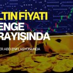 Altın ateşkes sonrası denge arayışında: Gözler ABD enflasyonunda