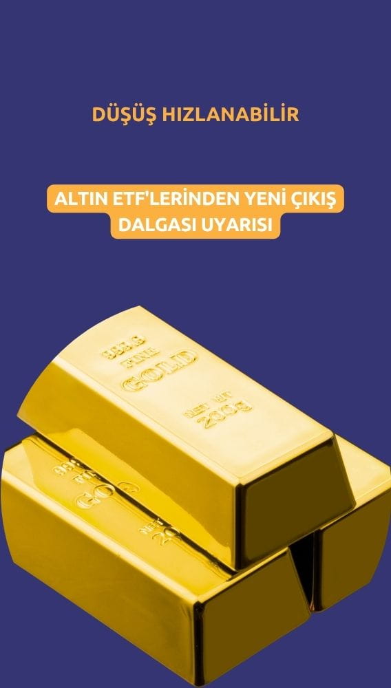 Altın ETF'lerinden yeni çıkış dalgası uyarısı: Düşüş hızlanabilir